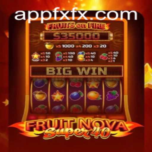 Exploring the World of FruitNovaSuper40: A Comprehensive Guide